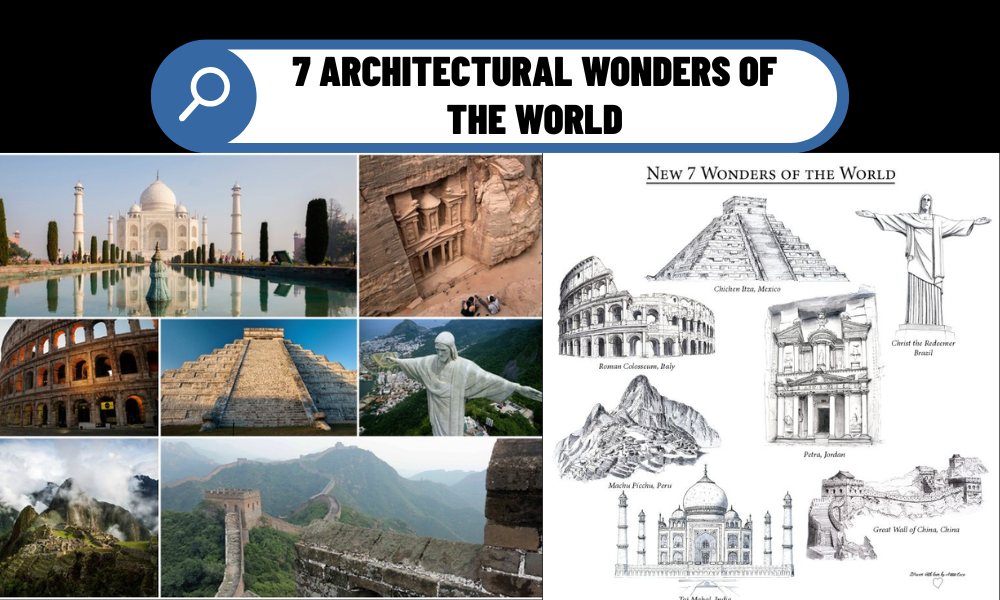 7 Architectural Wonders of the World: Unveiling Humanity’s Greatest Masterpieces