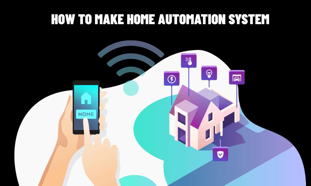 how to make home automation system